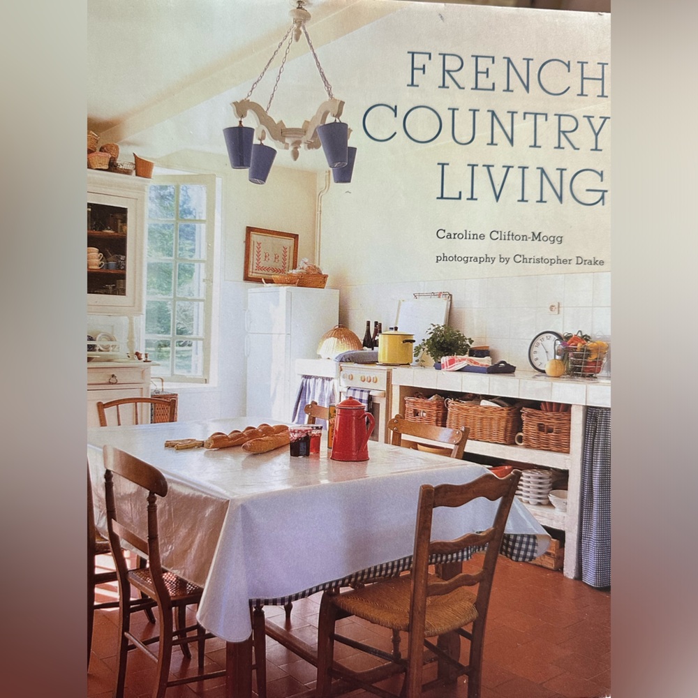 French Country Living Book Caroline Clifton-Mogg
